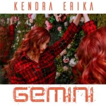 Pop Singer-Songwriter Kendra Erika Recently Released New Single 'Gemini'