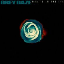 Grey Daze Release 'What's In The Eye'