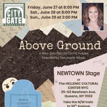 Ginna Hoben's New One-Woman Show ABOVE GROUND To Debut at the Hellenic Cultural Cente