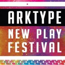 2020 ArkType New Play Festival Continues to Support Playwrights Despite Cancellation