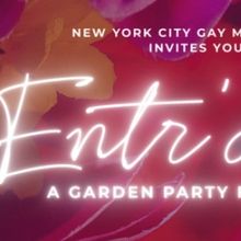 New York City Gay Men's Chorus To Host Return Of Entr'Acte Garden Party