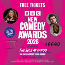 Free Tickets Available For BBC New Comedy Awards at The Box at Fargo, Coventry