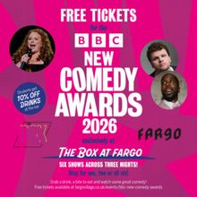 Free Tickets Available For BBC New Comedy Awards at The Box at Fargo, Coventry