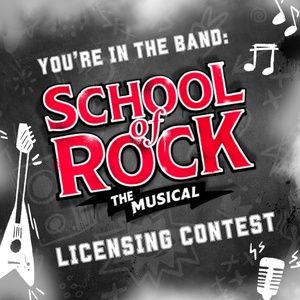 SCHOOL OF ROCK - THE MUSICAL Licensing Contest Launches for Schools and Youth Groups
