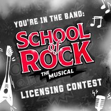 SCHOOL OF ROCK - THE MUSICAL Licensing Contest Launches for Schools and Youth Groups