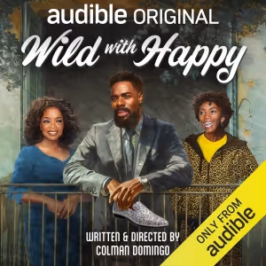 Listen to a Preview of Colman Domingo's WILD WITH HAPPY Audible Play, Available Now