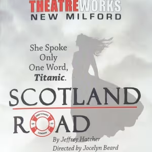 Review: SCOTLAND ROAD Takes the Audience on a Voyage at TheatreWorks New Milford