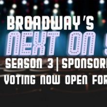 Voting Now Open for the Finale of Broadway's Next on Stage!
