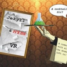 Albany Theatre Will Release JEKYLL AND HYDE in Virtual Reality