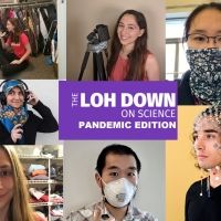 THE LOH DOWN ON SCIENCE: SPECIAL PANDEMIC EDITION Launches Today