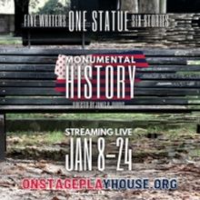 James P. Darvas of MONUMENTAL HISTORY at OnStage Playhouse