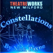 BWW Review: CONSTELLATIONS moved hearts at TheatreWorks New Milford