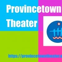 Provincetown Theater Launches Free Virtual Programming of Productions