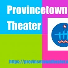 Provincetown Theater Launches Free Virtual Programming of Productions