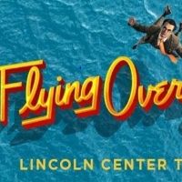 Breaking: Lincoln Center Theater Pushes FLYING OVER SUNSET and INTIMATE APPAREL to…