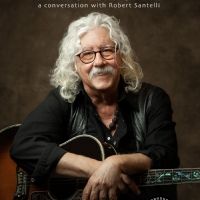 Arlo Guthrie Returns to the Stage With 'Arlo Guthrie - What's Left Of Me - A…
