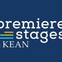 Premiere Stages At Kean University Announces Spring Program Schedule