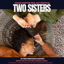 Erin Germaine Mahoney's New Play TWO SISTERS Premieres at The Chain Theatre Festival