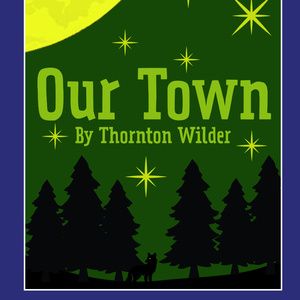 Studio Playhouse Will Stage OUR TOWN in Montclair, NJ