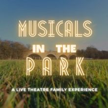 Arches Theatre Presents Musicals In The Park : A Live Theatre Family Experience