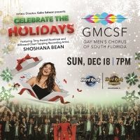 Shoshana Bean Joins The Gay Men's Chorus Of South Florida at Hard Rock Live Next…
