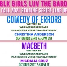 Blk Girls Luv the Bard Announces 2021 Fall Virtual Reading and Community Conversation
