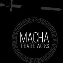 Macha Theatre Works Announces 20th Season: INTO THE UNKNOWN