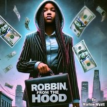 Review: ROBBIN, FROM THE HOOD at Soul Siren Playhouse has Much to Say About Marginali