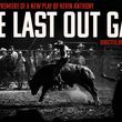 THE LAST OUT GATE to Make World Premiere at New York Theatre Festival Photo