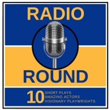 BWW Feature: Star-Studded RADIO ROUND Premieres Online July 12