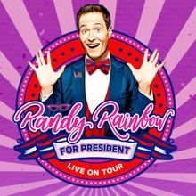 RANDY RAINBOW FOR PRESIDENT at Jorgensen Center for the Performing Arts