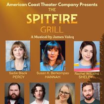 THE SPITFIRE GRILL Will Be Presented by American Coast Theater Company