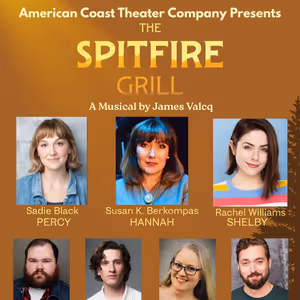 THE SPITFIRE GRILL Will Be Presented by American Coast Theater Company