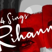 54 Sings Rihanna Comes to 54 Below Next Month