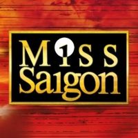 Tickets for MISS SAIGON at Fox Cities Performing Arts Center Will Go On Sale Dec 13