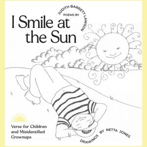DiAngelo Publications Releases New Book By Judith Barrett Lawson I SMILE AT THE SUN