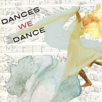 Dances We Dance to Present PASSAGES Live At Theatre At St. Jeans