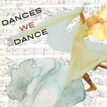 Dances We Dance to Present PASSAGES Live At Theatre At St. Jeans