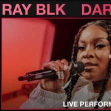 Ray BLK Releases Live Performance of 'Dark Skinned'