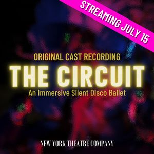 THE CIRCUIT Silent Disco Ballet to Release Original Cast Recording