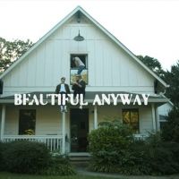 VIDEO: Judah & the Lion Releases 'Beautiful Anyway' Video