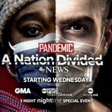 ABC News Announces PANDEMIC - A NATION DIVIDED