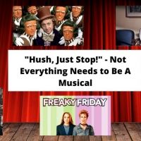 Student Blog: “Hush, Just Stop!” - Not Everything Needs to Be A Musical