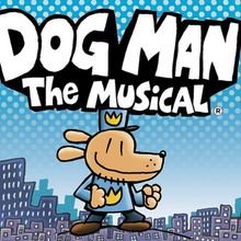 DOG MAN: THE MUSICAL UK Tour Cast Announced