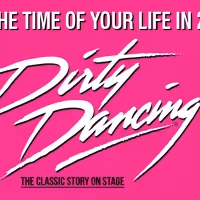 Show of the Week: Save 50% On DIRTY DANCING Tickets