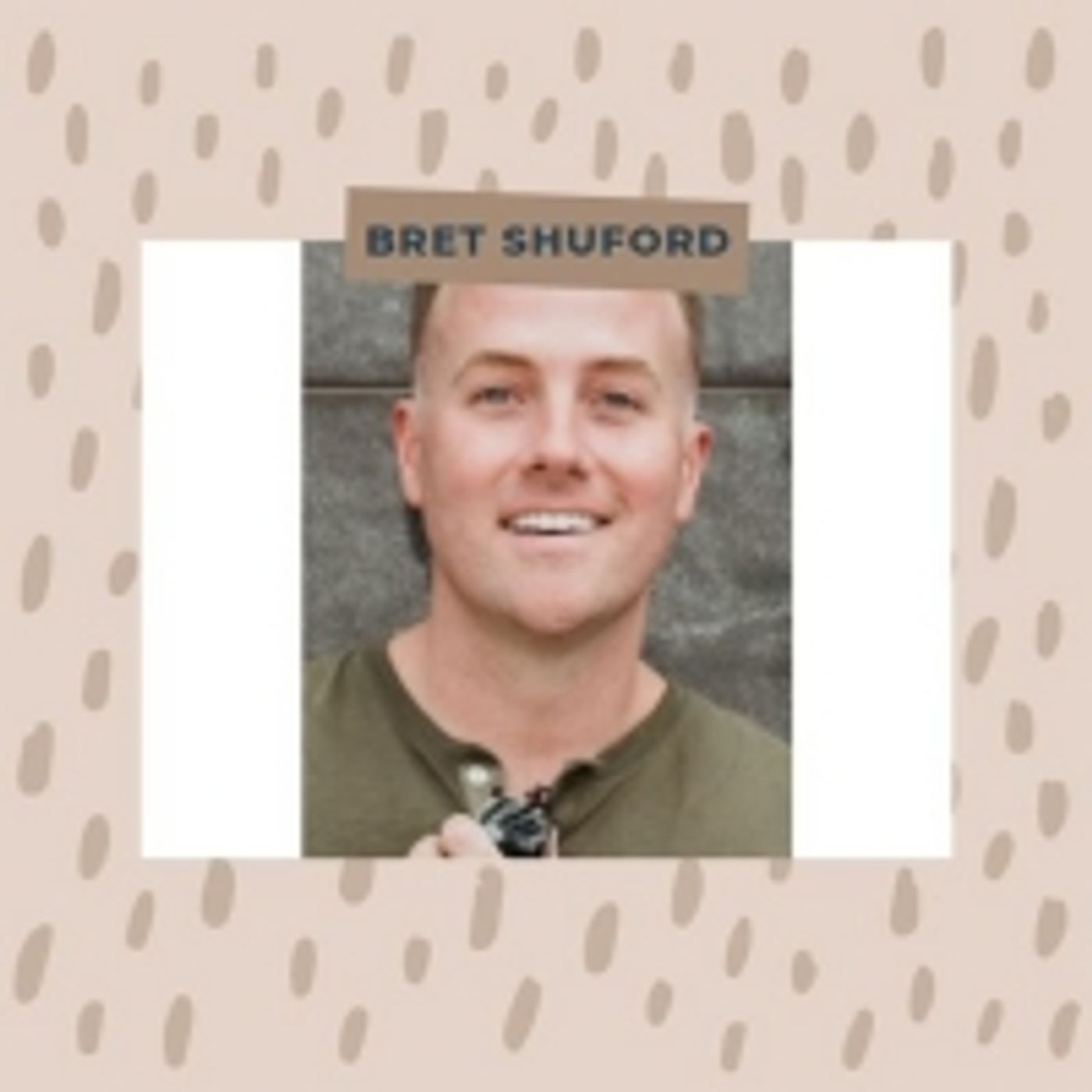 Student Blog: Sharing Their Stories: An Interview with Bret Shuford