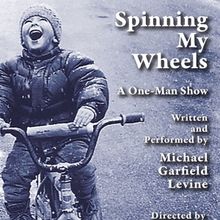 SPINNING MY WHEELS, A One-Man Show By Michael Garfield Levine, to Play Woodstock in J
