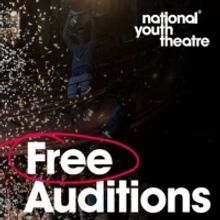 National Youth Theatre to Hold Free Auditions Across the Country this Summer