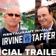 Discovery+ Announces RESTAURANT RIVALS: IRVINE VS. TAFFER