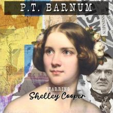 JENNY LIND PRESENTS P.T. BARNUM Opens In Hollywood in June